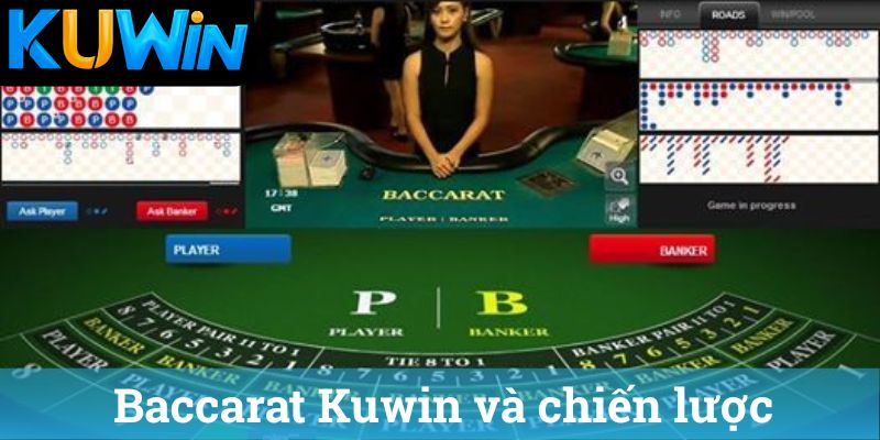 Baccarat Kuwin và chiến lược