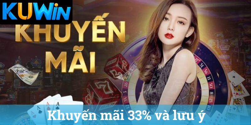 Khuyến mãi 33% và lưu ý