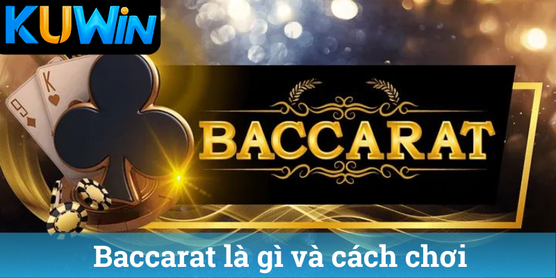 Kinh nghiệm chơi Baccarat Kuwin